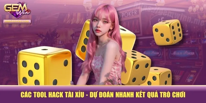 Các Tool Hack Tài Xỉu - Dự Đoán Nhanh Kết Quả Trò Chơi